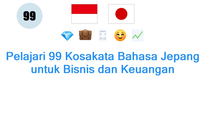 Pelajari 99 Kosakata Bahasa Jepang untuk Bisnis dan Keuangan
